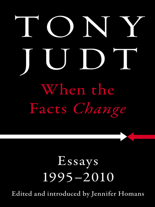 Title details for When the Facts Change by Tony Judt - Wait list
